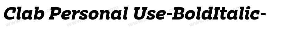 Clab Personal Use-BoldItalic字体转换